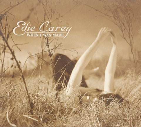 Edie Carey - When I Was Made