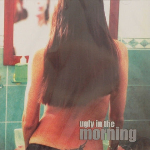 Ugly In The Morning